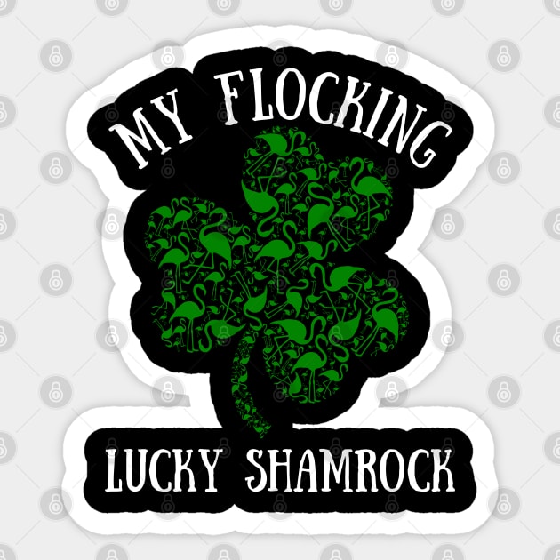 Funny Flamingo Lover St. Patrick's Day My Flocking Lucky Shamrock Sticker by egcreations